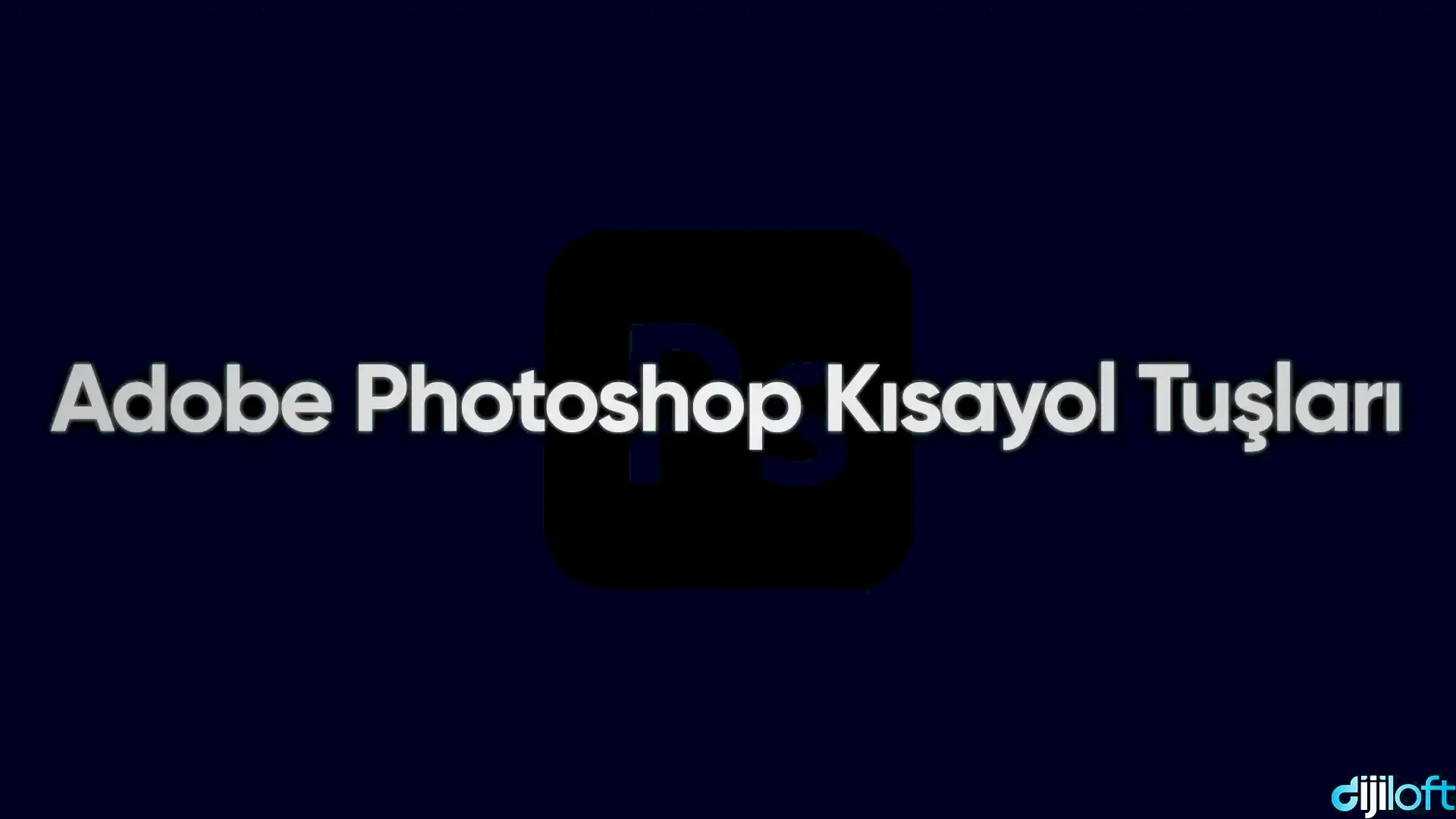 Adobe Photoshop Kısayol Tuşları 6 Adobe Photoshop Kısayol Tuşları